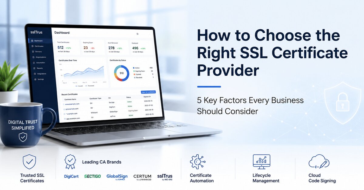How to Choose the Right SSL Certificate Provider: 5 Key Factors to Consider