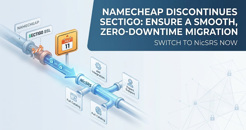 Namecheap to Stop Selling Sectigo Certificates on July 11 – What This Means for Your SSL Provisioning?
